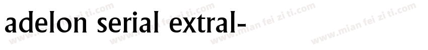 adelon serial extral字体转换